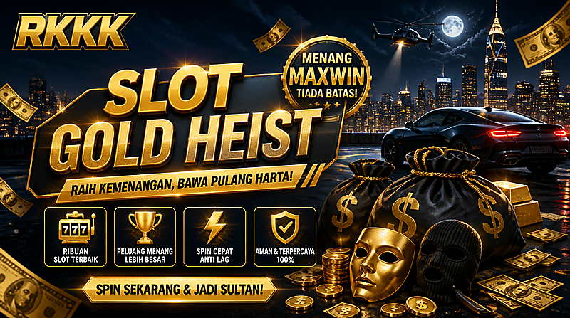 Gold Heist Pola Maxwin Rkkk